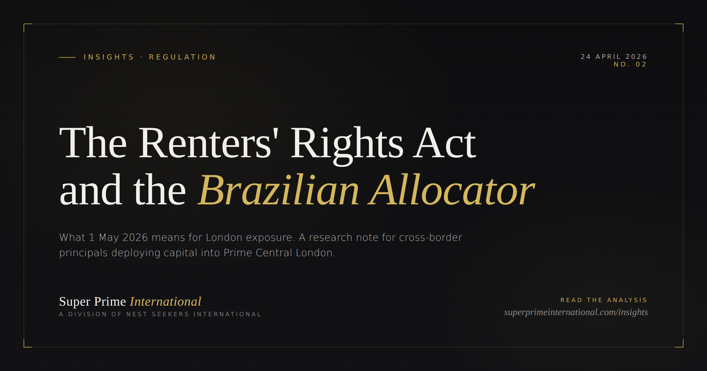 Latest research: The Renters' Rights Act and the Brazilian Allocator (April 2026)